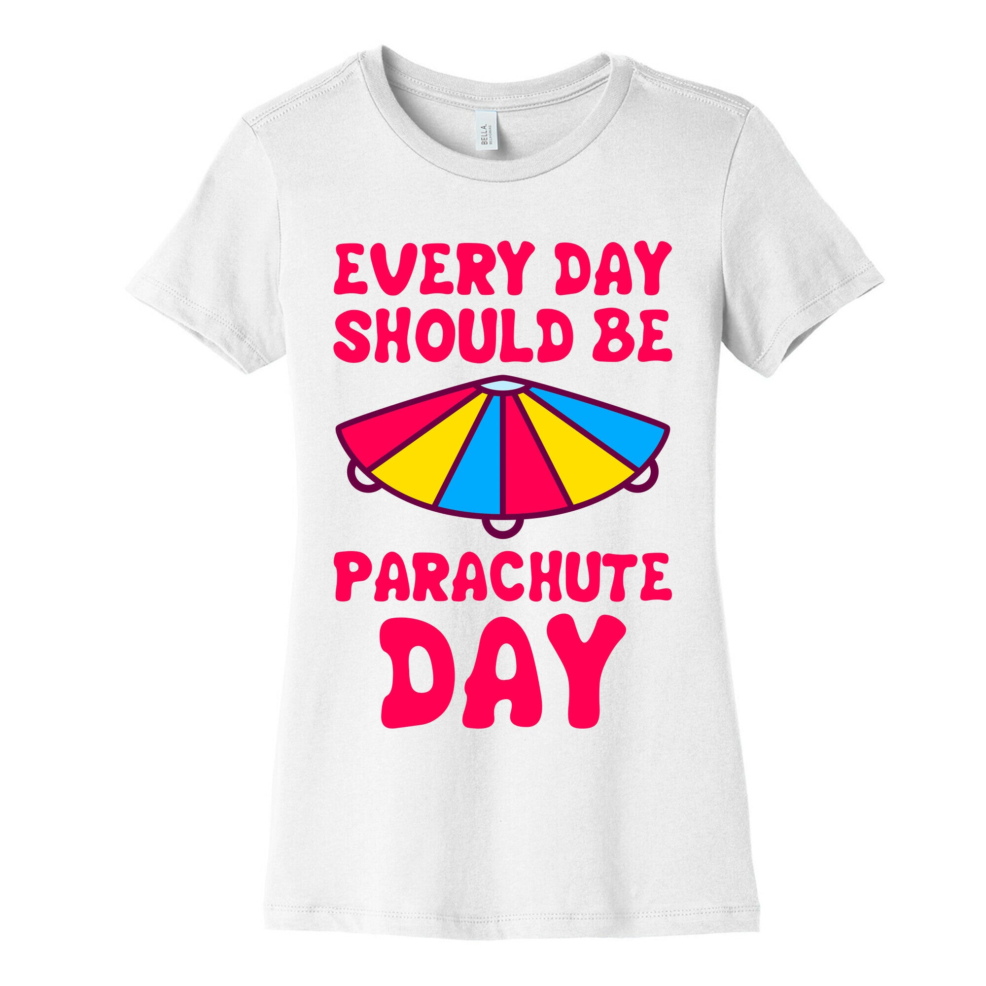 Every Day Should Be Parachute Day Women's Cotton Tee